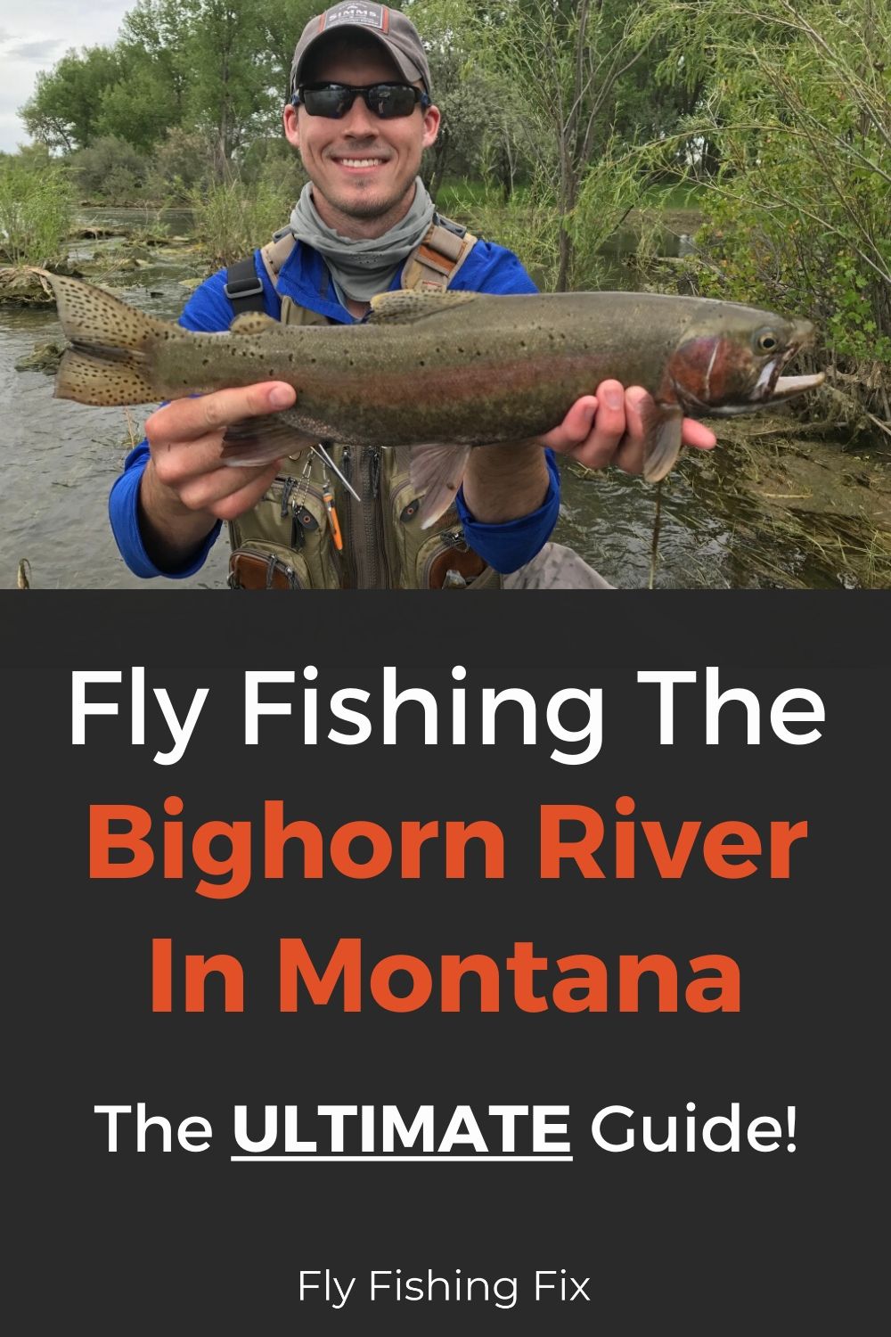 Fishing The Bighorn River In Montana: The Ultimate Guide - Fly Fishing Fix